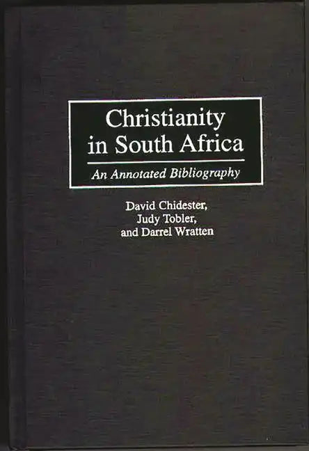 Christianity in South Africa: An Annotated Bibliography - Hardcover