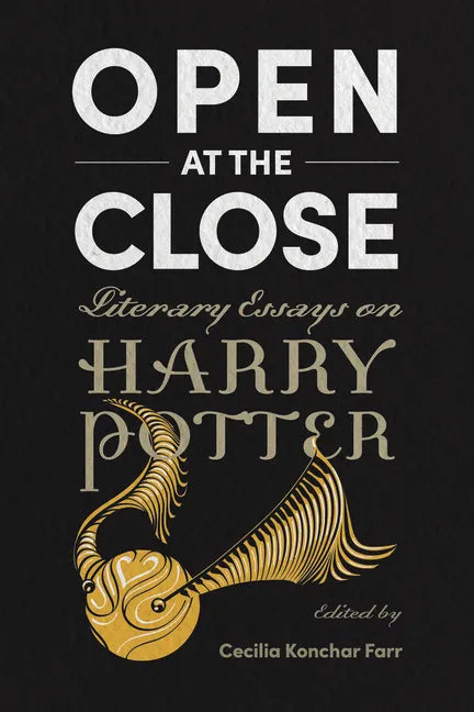 Open at the Close: Literary Essays on Harry Potter - Paperback