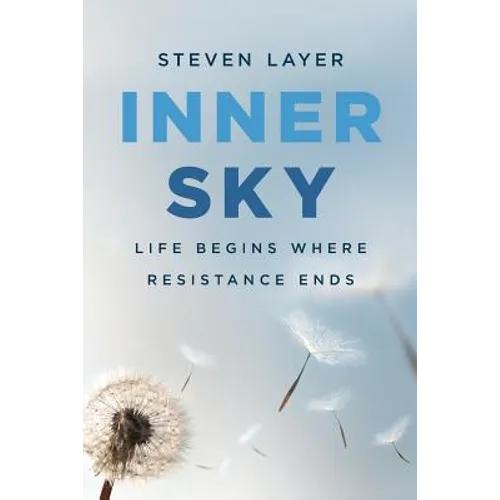 Inner Sky: Life Begins Where Resistance Ends - Paperback