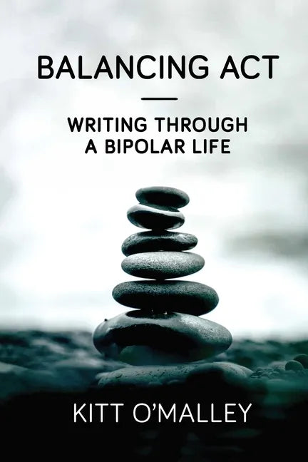 Balancing Act - Writing Through a Bipolar Life - Paperback