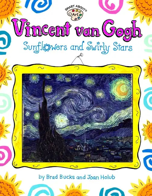 Vincent Van Gogh: Sunflowers and Swirly Stars - Paperback