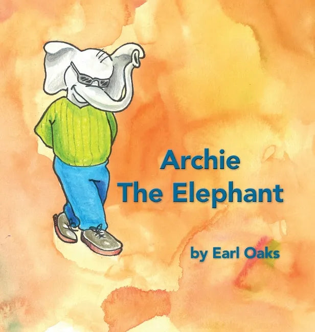 Archie the Elephant - Hardcover