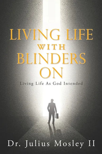 Living Life with Blinders On - Paperback