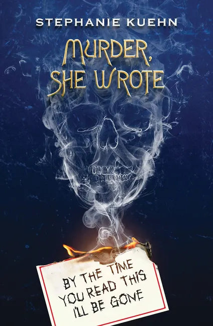 By the Time You Read This I'll Be Gone (Murder, She Wrote #1) - Paperback
