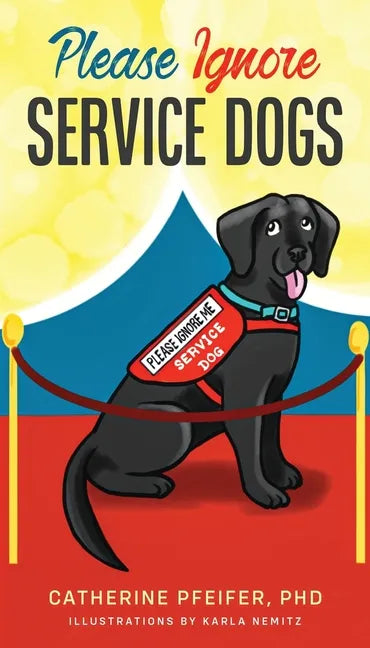 Please Ignore Service Dogs - Paperback