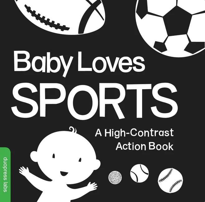 Baby Loves Sports: A Durable High-Contrast Black-And-White Board Book That Introduces Sports to Newborns and Babies - Board Book