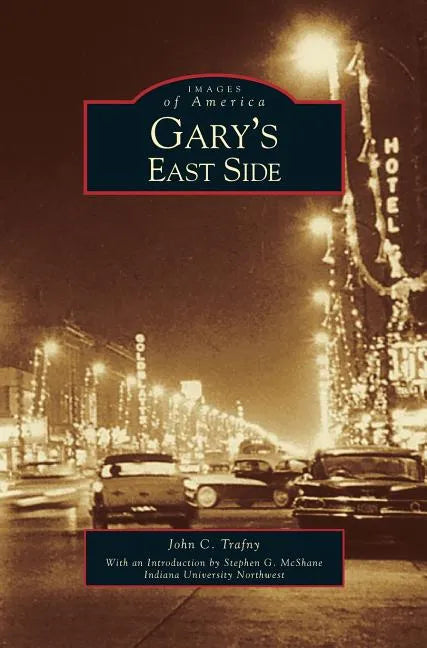 Gary's East Side - Hardcover