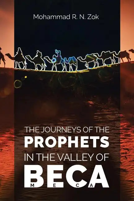 The Journeys of the Prophets: In the Valley of Beca - Paperback