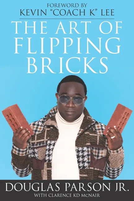 The Art of Flipping Bricks - Paperback