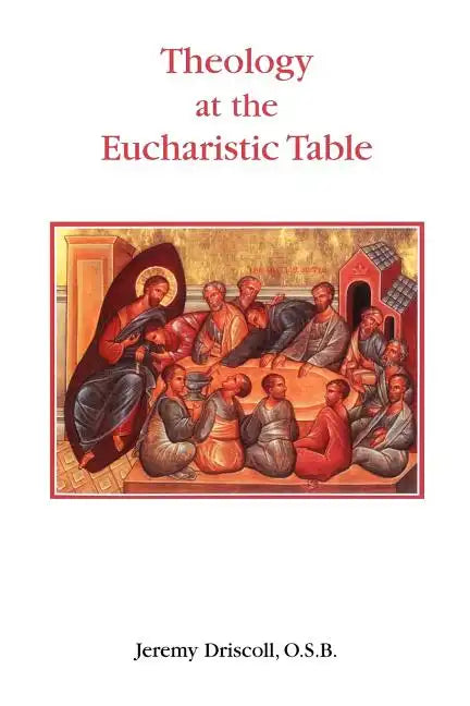 Theology at the Eucharistic Table - Paperback