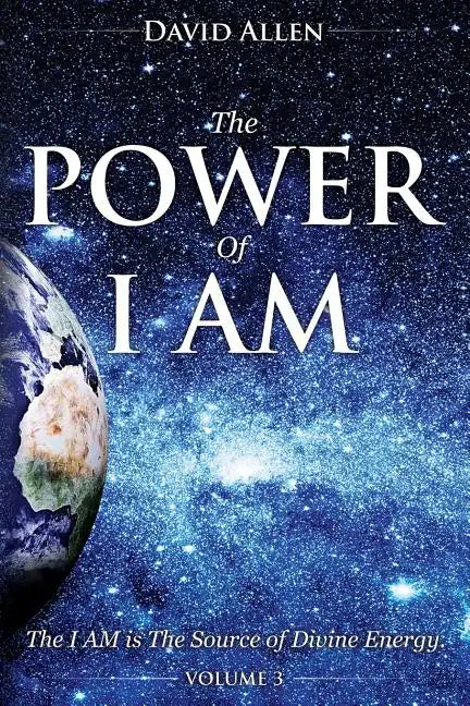 The Power of I AM - Volume 3 - Paperback