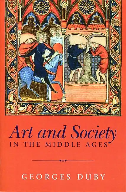 Art and Society in the Middle Ages - Hardcover