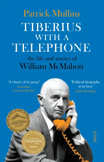 Tiberius with a Telephone: The Life and Stories of William McMahon - Paperback