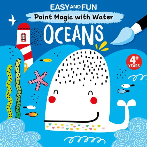 Easy and Fun Paint Magic with Water: Oceans - Paperback