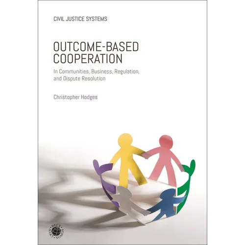 Outcome-Based Cooperation: In Communities, Business, Regulation, and Dispute Resolution - Paperback