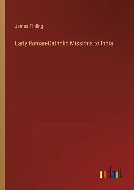 Early Roman-Catholic Missions to India - Paperback
