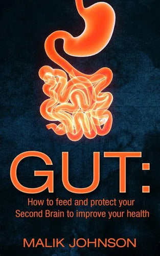 Gut: How to feed and protect your Second Brain to improve your health - Paperback