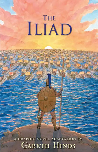 The Iliad: A Graphic Novel - Hardcover