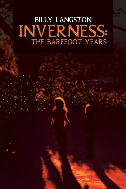 Inverness: The Barefoot Years - Paperback