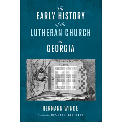 The Early History of the Lutheran Church in Georgia - Hardcover