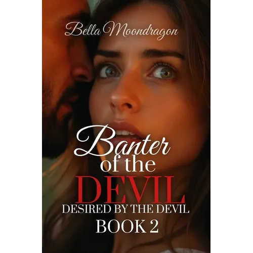 Banter of the Devil: Desired by the Devil Book 2 - Paperback