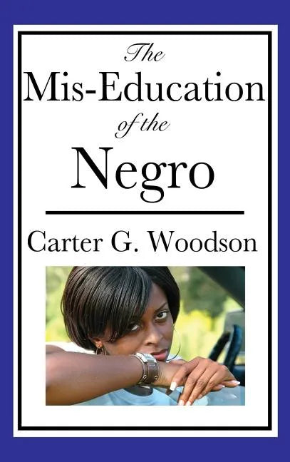 The Mis-Education of the Negro - Hardcover