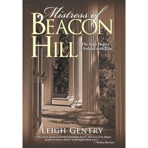 Mistress of Beacon Hill: The Saga Begins in Ireland with Ella - Hardcover