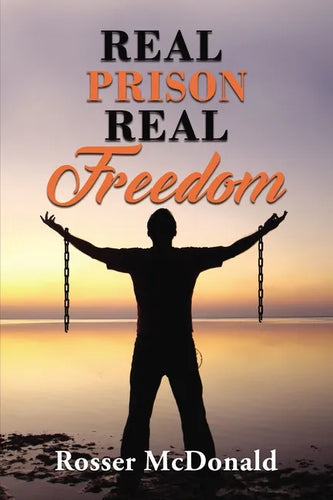 Real Prison Real Freedom - Hardcover