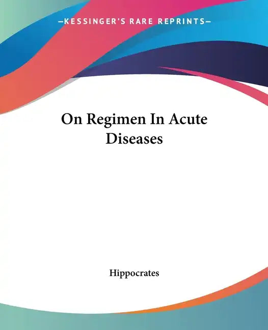 On Regimen in Acute Diseases - Paperback