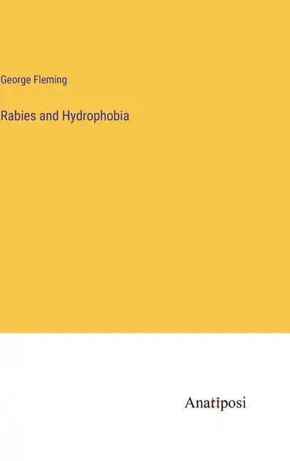 Rabies and Hydrophobia - Hardcover