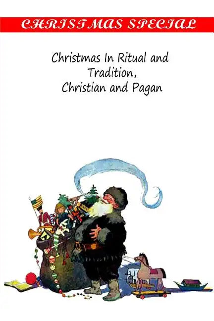 Christmas In Ritual and Tradition, Christian and Pagan - Paperback