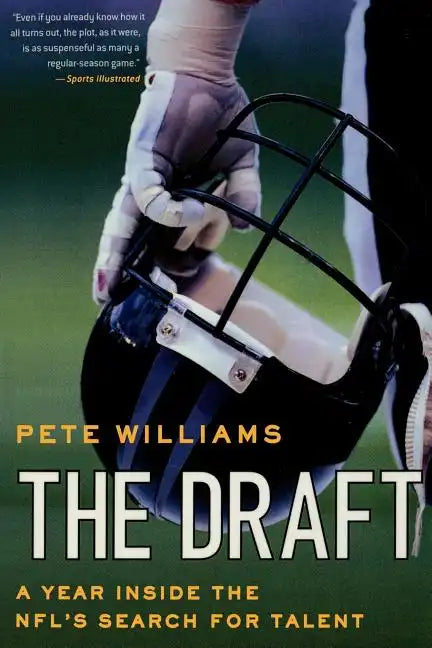 The Draft: A Year Inside the NFL's Search for Talent - Paperback