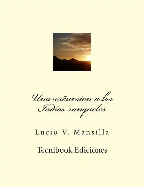 Una Excursion a Los Indios Ranqueles - Paperback