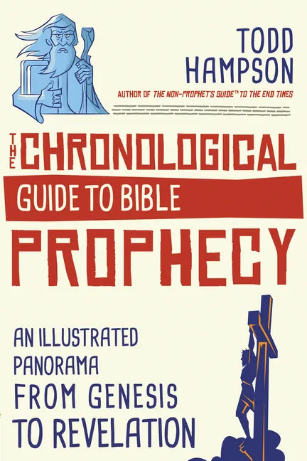 The Chronological Guide to Bible Prophecy: An Illustrated Panorama from Genesis to Revelation - Paperback