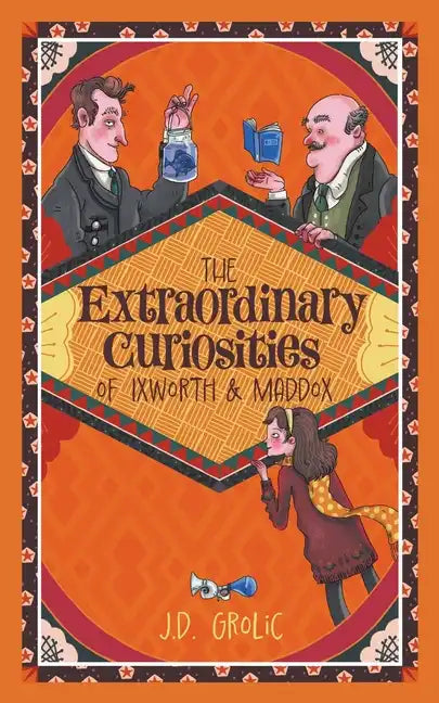 The Extraordinary Curiosities of Ixworth and Maddox - Paperback