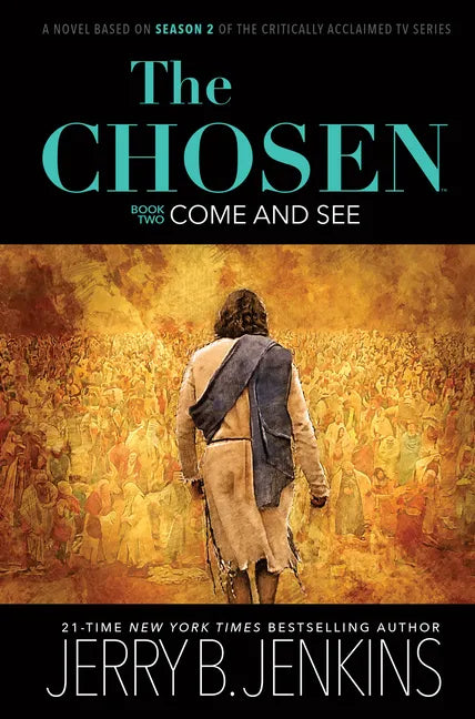 The Chosen Book Two: Come and See: A Novel Based on Season 2 of the Critically Acclaimed TV Series - Hardcover
