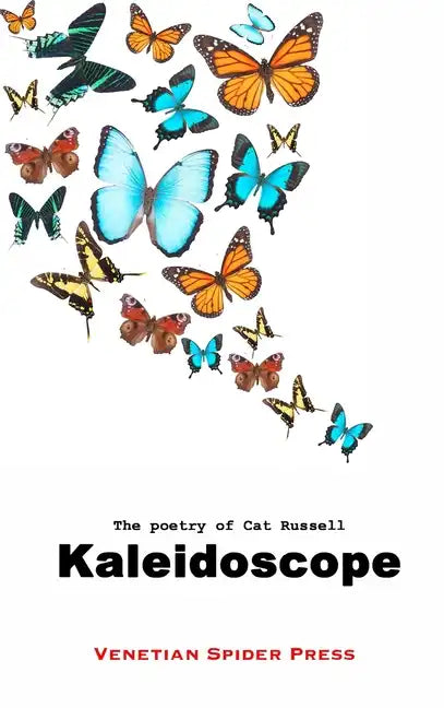 Kaleidoscope: The Poetry of Cat Russell - Hardcover