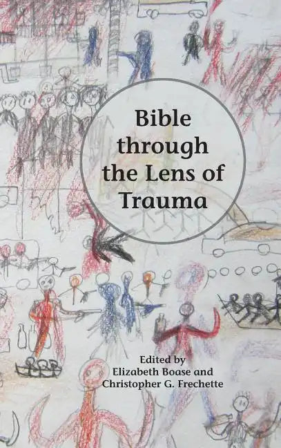Bible through the Lens of Trauma - Hardcover