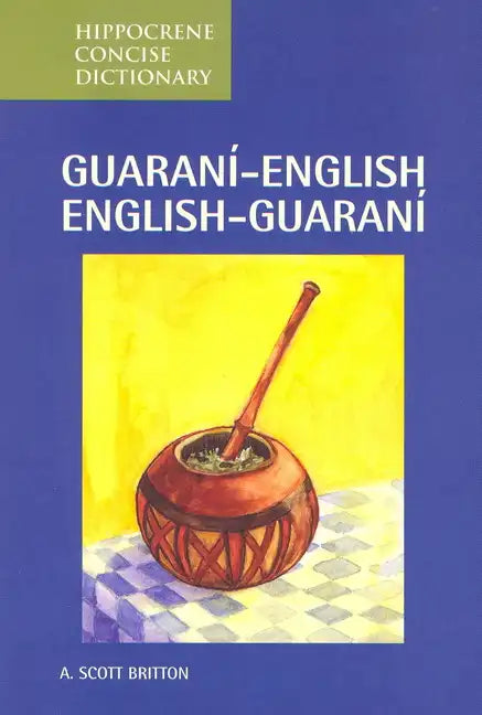 Guarani-English/English-Guarani Concise Dictionary - Paperback