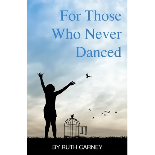 For Those Who Never Danced - Paperback