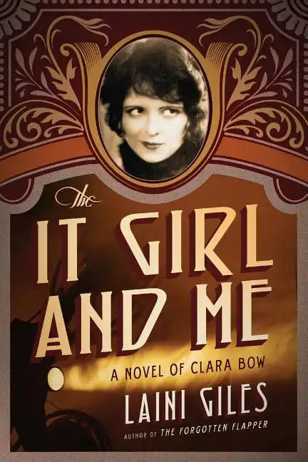 The It Girl and Me: A Novel of Clara Bow - Paperback