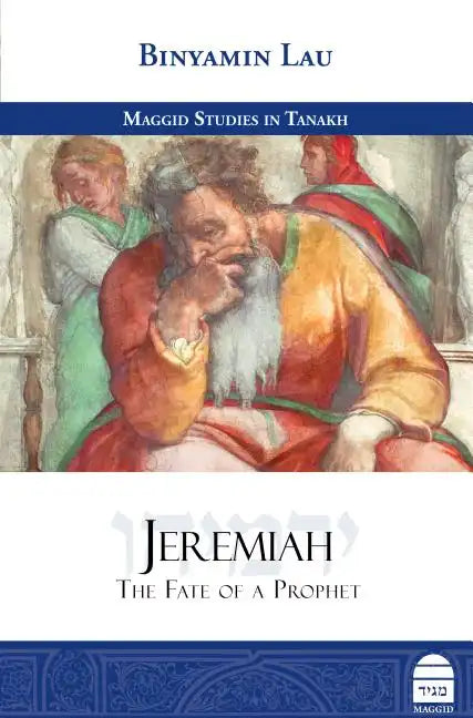 Jeremiah: The Fate of a Prophet - Hardcover