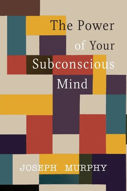The Power of Your Subconscious Mind - Paperback