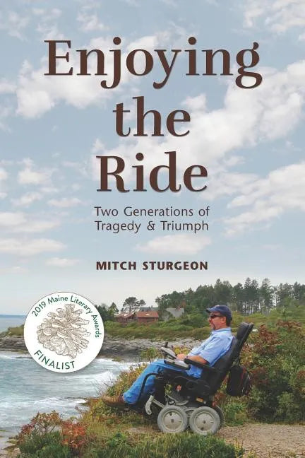 Enjoying the Ride: Two Generations of Tragedy and Triumph - Paperback