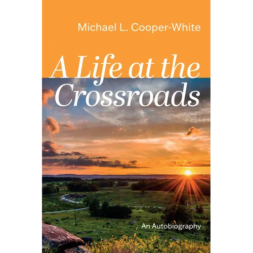 A Life at the Crossroads: An Autobiography - Hardcover