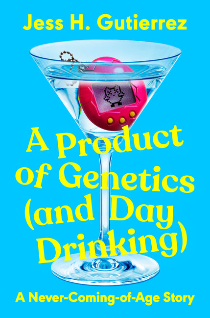 A Product of Genetics (and Day Drinking): A Never-Coming-Of-Age Story - Hardcover