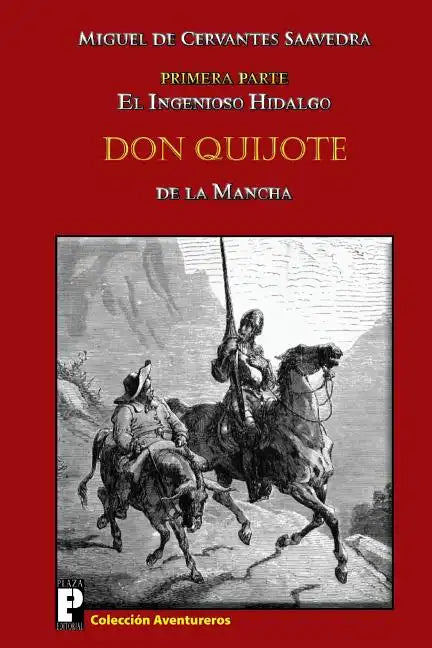 El ingenioso hidalgo Don Quijote de la Mancha: Primera parte - Paperback