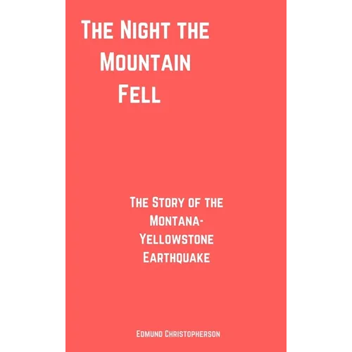 The Night the Mountain Fell - Hardcover