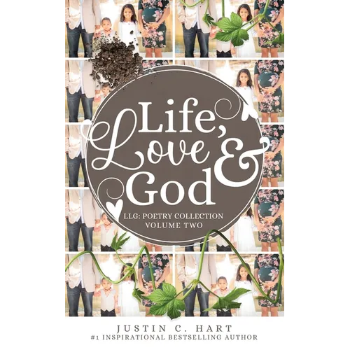 Life, Love & God: Poetry Collection Vol. II - Paperback