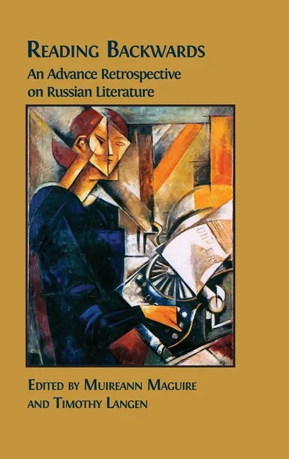 Reading Backwards: An Advance Retrospective on Russian Literature - Hardcover